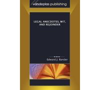Edward J. Bander Legal Anecdotes, Wit, and Rejoinder (Tascabile)