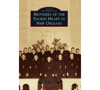 Edward J. Branley Brothers of the Sacred Heart in New Orleans (Tascabile)