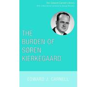 Edward J Carnell The Burden of Soren Kierkegaard (Tascabile)