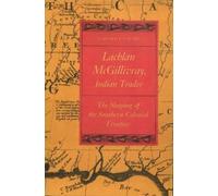 Edward J. Cashin Lachlan McGillivray, Indian Trader (Tascabile)