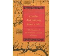 Edward J. Cashin Lachlan McGillivray, Indian Trader (Tascabile)