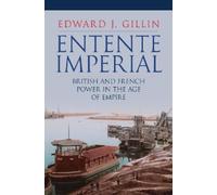 Edward J. Gillin Entente Imperial (Copertina rigida)
