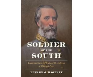 Edward J. Hagerty Soldier of the South (Copertina rigida)