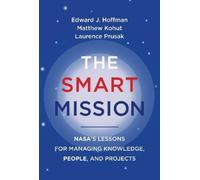 Edward J. Hoffman Matthew Kohut Laurence Prusak The Smart Mission (Tascabile)