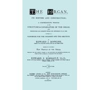 Edward J Hopkin Hopkins - The Organ, Its History and Construc (Copertina rigida)