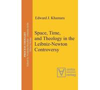 Edward J. Khama Space, Time, and Theology in the Leibniz-Newt (Copertina rigida)