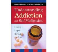 Edward J. Khantzian Mark J. Understanding Addiction as Self M (Copertina rigida)