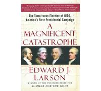 Edward J. Larson A Magnificent Catastrophe (Tascabile)