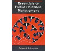 Edward J. Lordan Essentials of Public Relations Management (Tascabile)