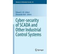 Edward J. M. Co Cyber-security of SCADA and Other Industrial (Copertina rigida)