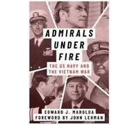 Edward J. Marolda Admirals Under Fire (Copertina rigida) Peace and Conflict