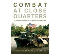 Edward J. Marolda Combat at Close Quarters (Copertina rigida)