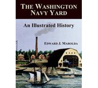 Edward J Marolda The Washington Navy Yard (Tascabile)