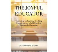 Edward J Spurka The Joyful Educator (Tascabile)