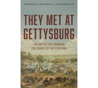 Edward J Stackpole They Met at Gettysburg (Tascabile)