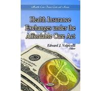 Edward J Volpic Health Insurance Exchanges Under the Affordable Care (Tascabile)