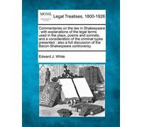 Edward J White Commentaries on the law in Shakespeare (Tascabile)
