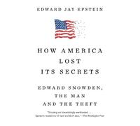 Edward Jay Epstein How America Lost Its Secrets (Tascabile)