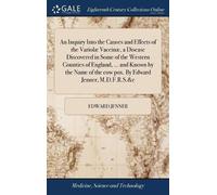 Edward Jenner An Inquiry Into the Causes and Effects of the V (Copertina rigida)