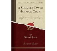 Edward Jesse A Summer's Day at Hampton Court (Tascabile)