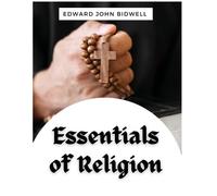 Edward John Bidwell Essentials of Religion (Tascabile)