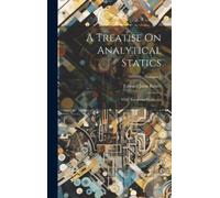 Edward John Routh A Treatise On Analytical Statics (Copertina rigida)