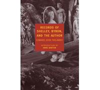 Edward John Trelawny Records of Shelley, Byron, and the Author (Tascabile)