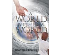 Edward Johnson A World Within A World (Tascabile)