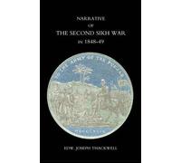Edward Joseph Thackwell Narrative of the Second Sikh War in 1848-49 (Tascabile)