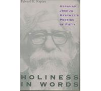 Edward K. Kaplan Holiness in Words (Tascabile)