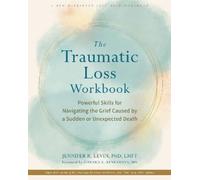 Edward K. Rynearson Jennifer R. Levin The Traumatic Loss Workbook (Tascabile)