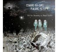 Ka-Spel, Edward & Pe - Are You Receiving Us, Planet Earth!?