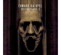 Edward Ka-Spel - Spectrescapes 2