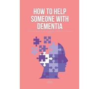 Edward Katherine How To Help Someone With Dementia (Tascabile)