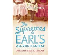 Edward Kelsey Moore The Supremes at Earl's All-You-Can-Eat (Tascabile)