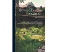Edward Kemp How to Lay Out a Garden (Copertina rigida)