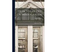 Edward Kemp How To Lay Out A Small Garden (Copertina rigida)