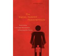 Edward Kruk The Equal Parent Presumption (Copertina rigida)