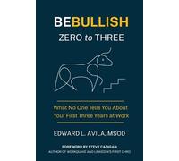 Edward L Avila Be Bullish Zero to Three (Tascabile) Be Bullish