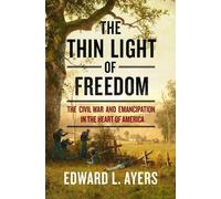 Edward L. Ayers The Thin Light of Freedom (Copertina rigida)