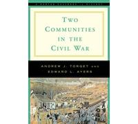 Edward L. Ayers Two Communities in the Civil War (Tascabile)
