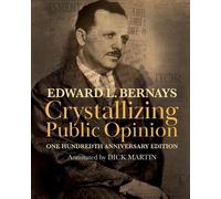 Edward L Bernays Crystallizing Public Opinion (Tascabile)