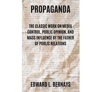 Edward L Bernays Propaganda (Copertina rigida)
