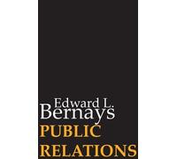 Edward L Bernays Public Relations (Copertina rigida)
