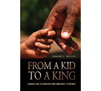 Edward L Butler From A Kid To A King (Tascabile)