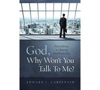Edward L Carpenter God, Why Won't You Talk To Me? (Copertina rigida)