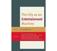 Edward L. Glaeser The City as an Entertainment Machine (Tascabile)