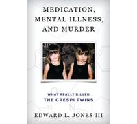 Edward L. Jones III Medication, Mental Illness, and Murder (Copertina rigida)