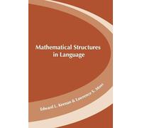 Edward L. Keenan Lawrence S. Mos Mathematical Structures in Language (Tascabile)