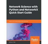 Edward L. Platt Network Science with Python and NetworkX Quick Start (Tascabile)